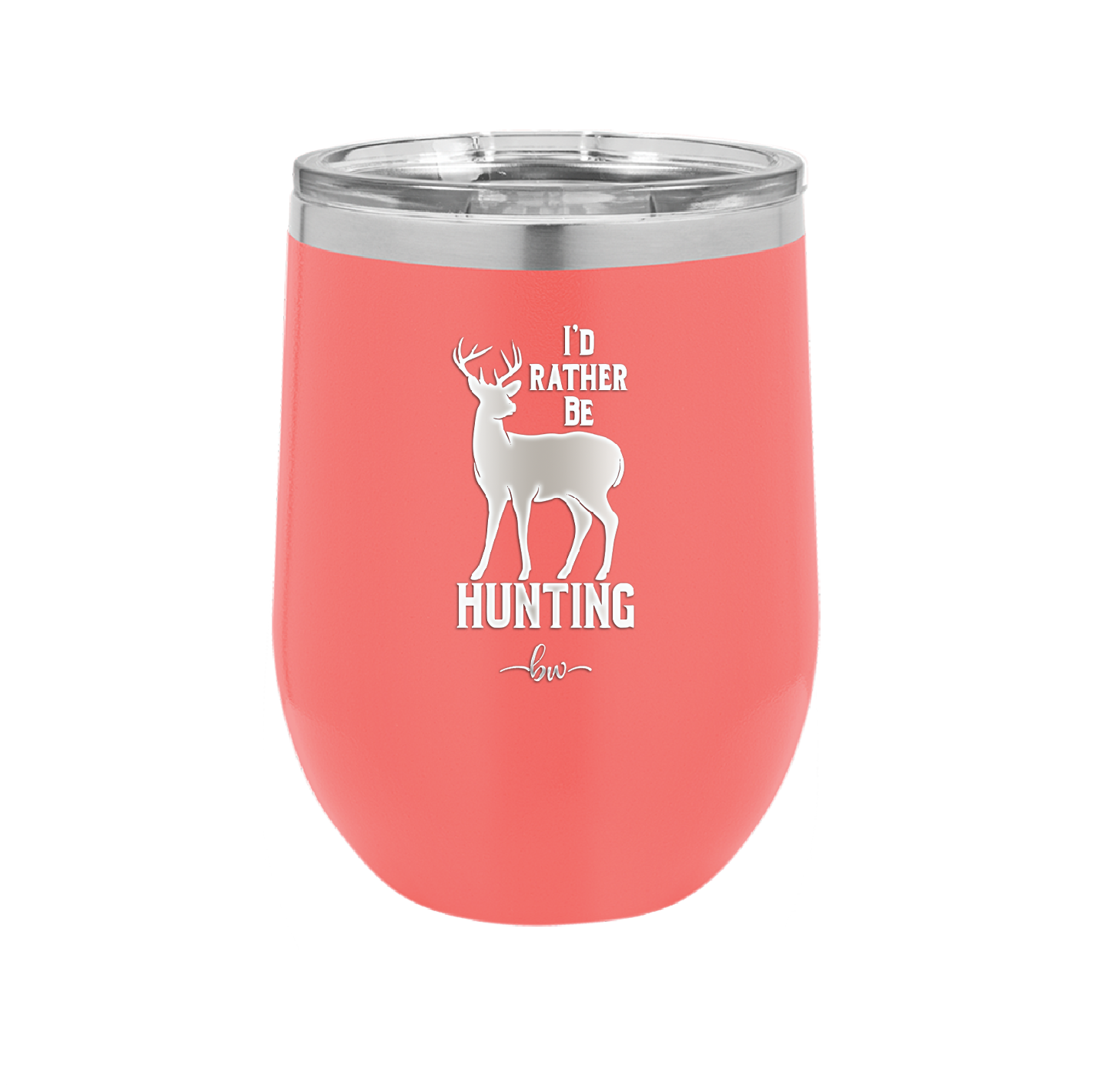 I'd Rather Be Hunting - Laser Engraved Stainless Steel Drinkware - 1589 -