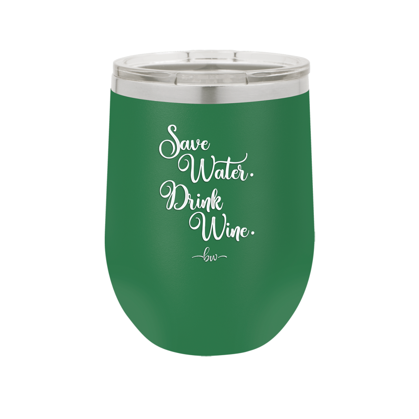 Save Water Drink Wine - Laser Engraved Stainless Steel Drinkware - 1595 -