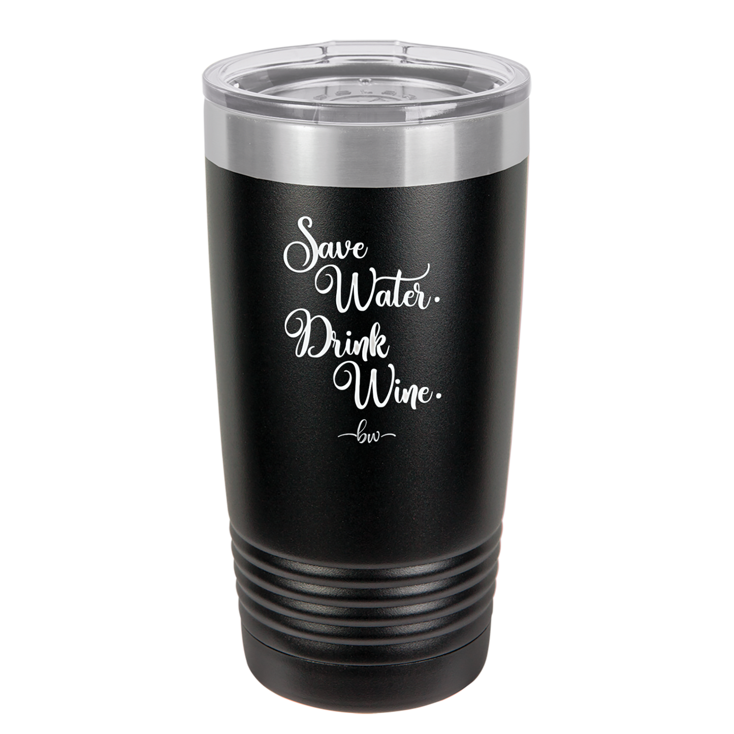 Save Water Drink Wine - Laser Engraved Stainless Steel Drinkware - 1595 -