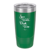 Save Water Drink Wine - Laser Engraved Stainless Steel Drinkware - 1595 -