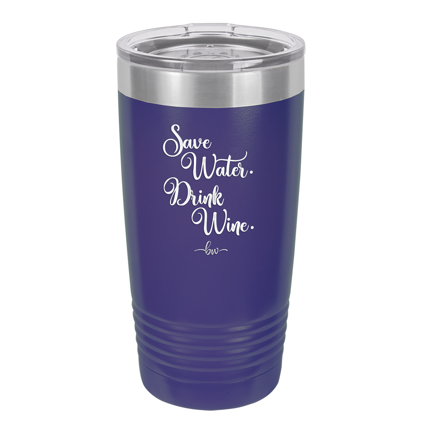 Save Water Drink Wine - Laser Engraved Stainless Steel Drinkware - 1595 -