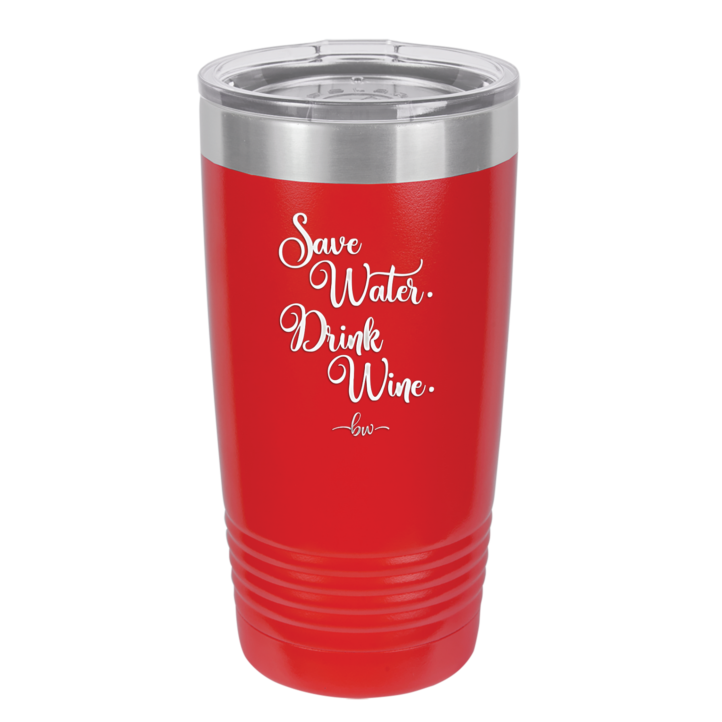 Save Water Drink Wine - Laser Engraved Stainless Steel Drinkware - 1595 -
