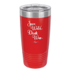 Save Water Drink Wine - Laser Engraved Stainless Steel Drinkware - 1595 -