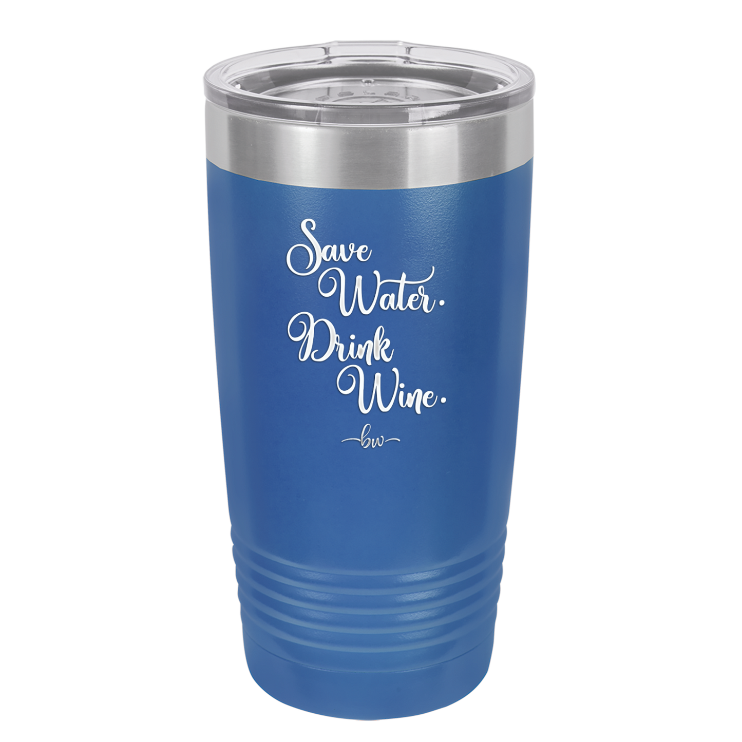 Save Water Drink Wine - Laser Engraved Stainless Steel Drinkware - 1595 -