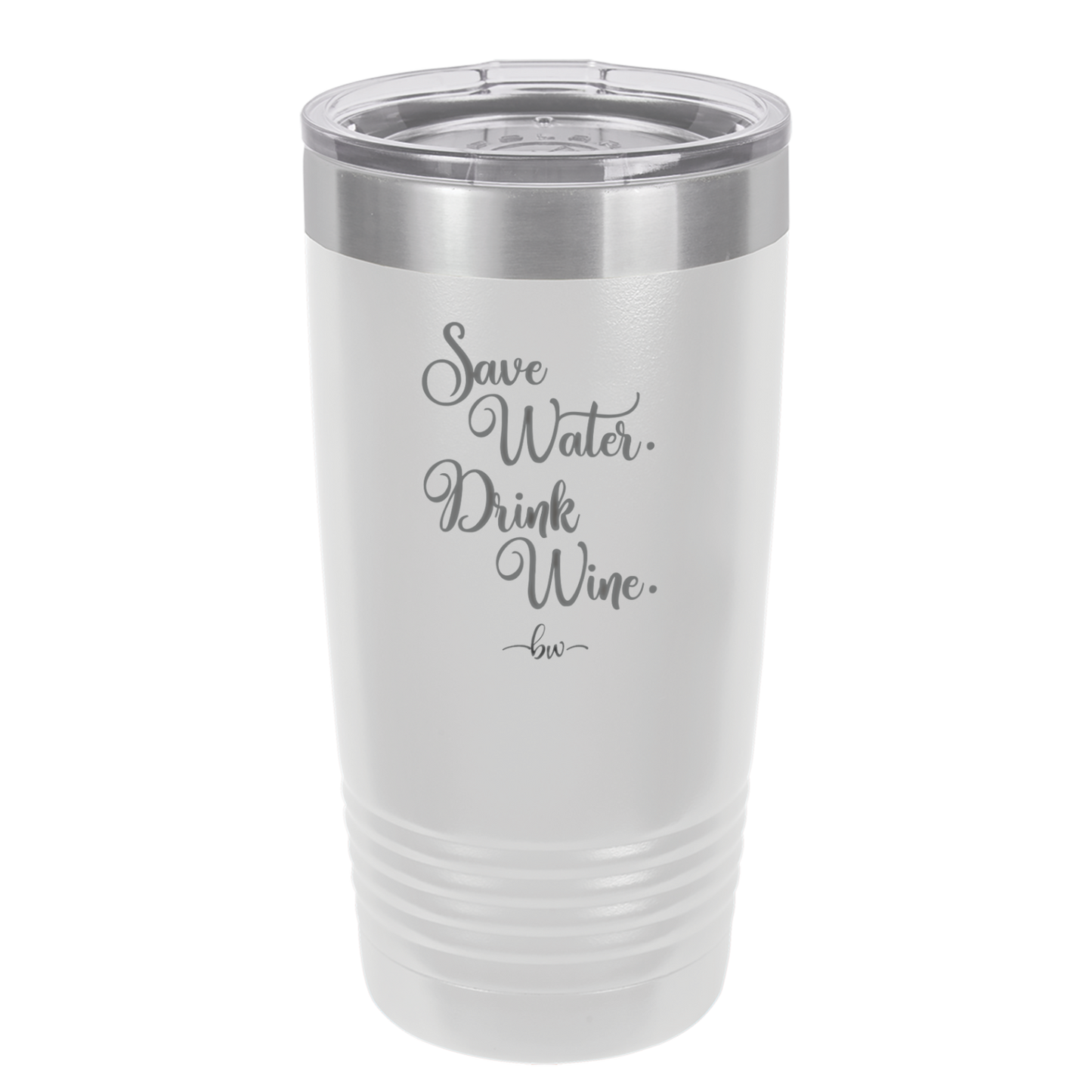 Save Water Drink Wine - Laser Engraved Stainless Steel Drinkware - 1595 -