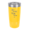 Save Water Drink Wine - Laser Engraved Stainless Steel Drinkware - 1595 -