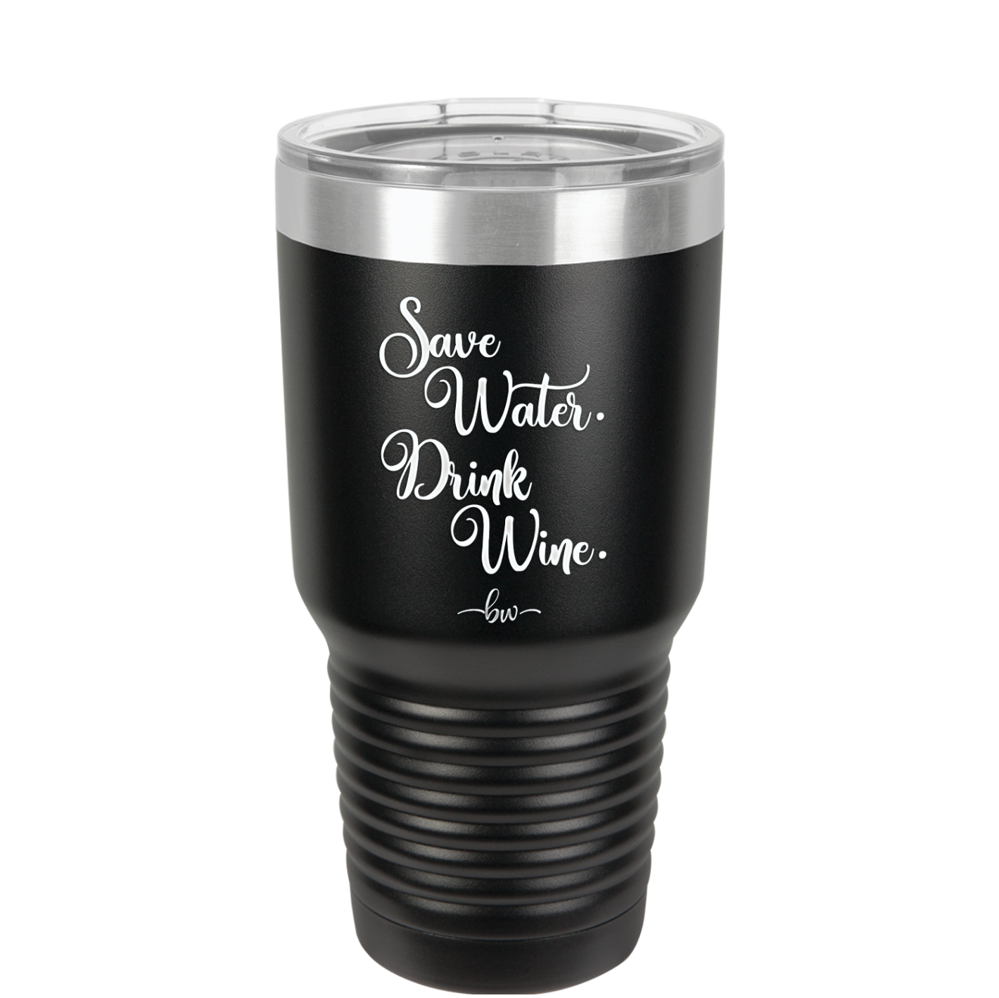 Save Water Drink Wine - Laser Engraved Stainless Steel Drinkware - 1595 -