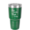 Save Water Drink Wine - Laser Engraved Stainless Steel Drinkware - 1595 -