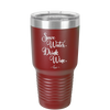 Save Water Drink Wine - Laser Engraved Stainless Steel Drinkware - 1595 -
