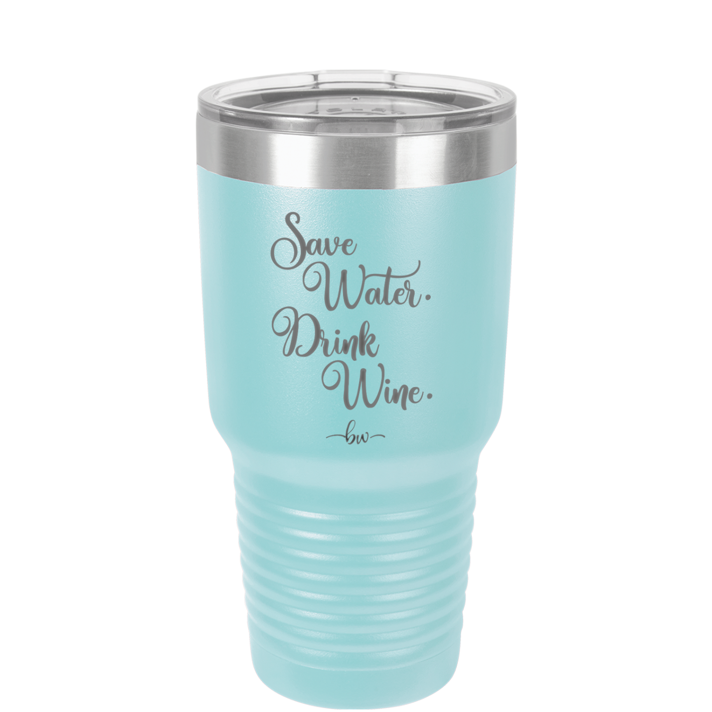 Save Water Drink Wine - Laser Engraved Stainless Steel Drinkware - 1595 -