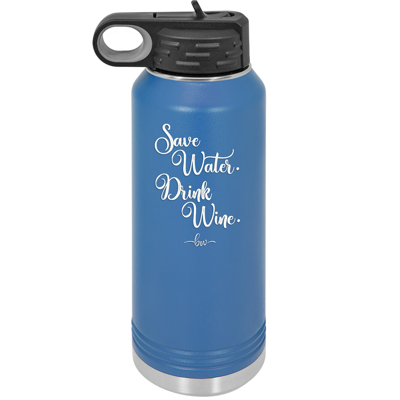 Save Water Drink Wine - Laser Engraved Stainless Steel Drinkware - 1595 -