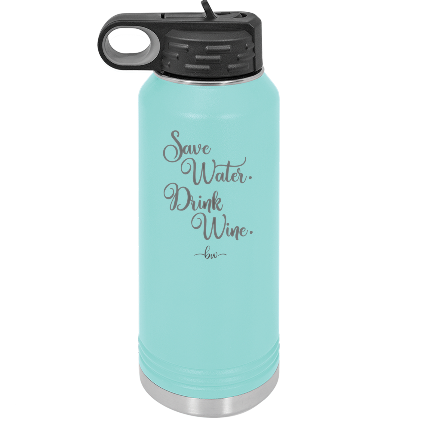 Save Water Drink Wine - Laser Engraved Stainless Steel Drinkware - 1595 -