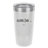 Smile - Laser Engraved Stainless Steel Drinkware - 1596 -