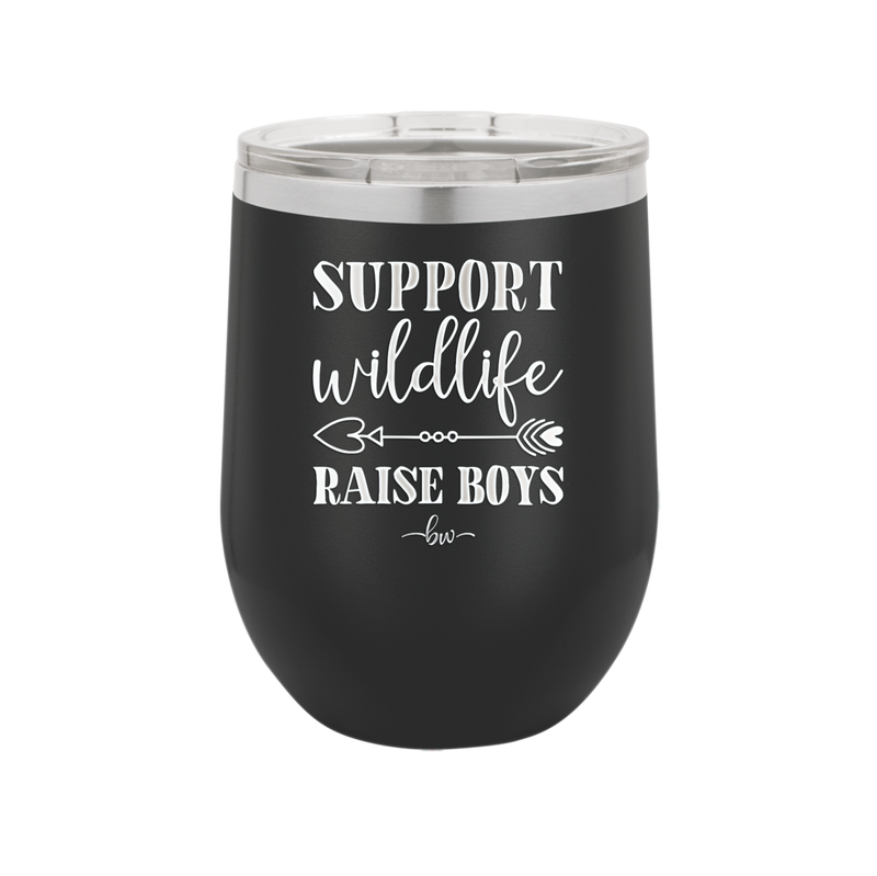 Support Wildlife Raise Boys - Laser Engraved Stainless Steel Drinkware - 1598 -