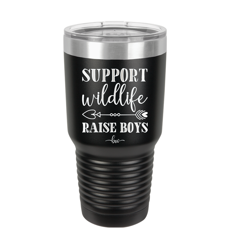 Support Wildlife Raise Boys - Laser Engraved Stainless Steel Drinkware - 1598 -