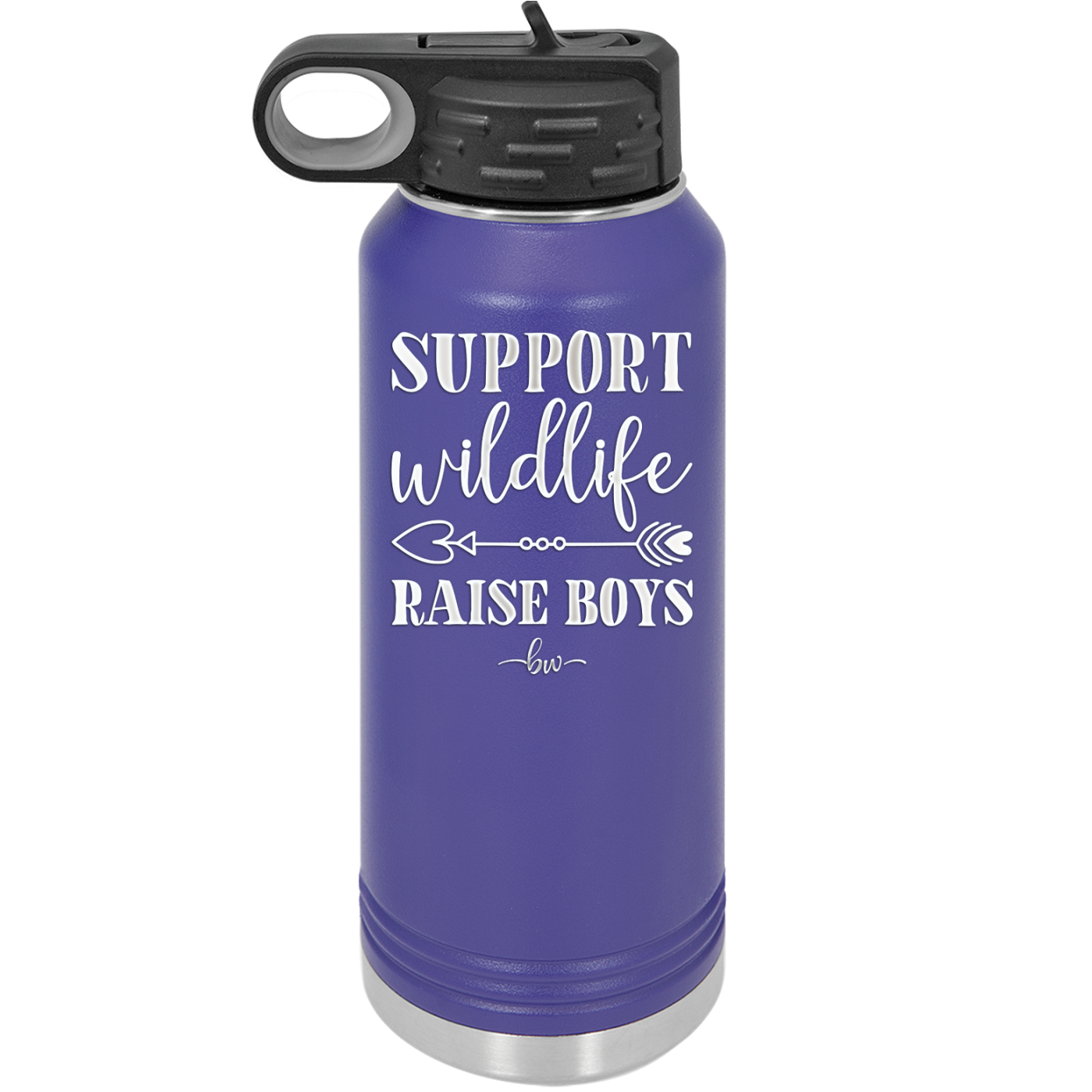 Support Wildlife Raise Boys - Laser Engraved Stainless Steel Drinkware - 1598 -