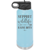 Support Wildlife Raise Boys - Laser Engraved Stainless Steel Drinkware - 1598 -