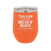 Teacher Only Because Director of Insanity isn't an Official Job Title - Laser Engraved Stainless Steel Drinkware - 1599 -