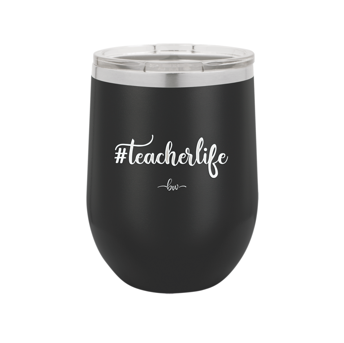 teacherlife #teacherlife - Laser Engraved Stainless Steel Drinkware - 1600 -