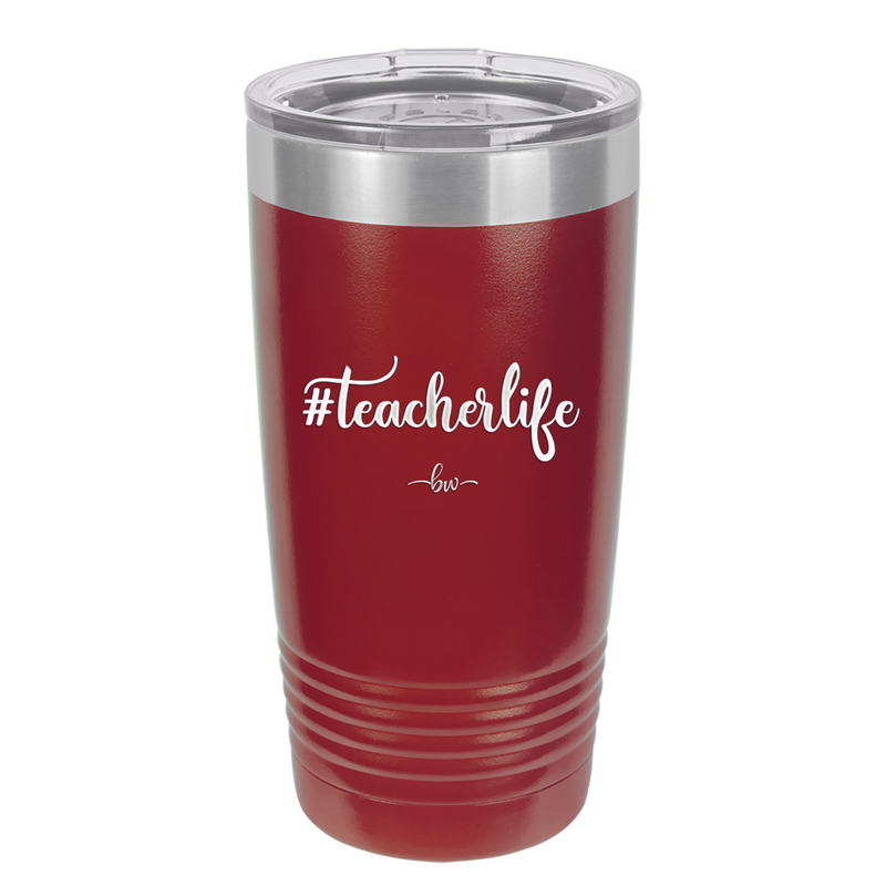 teacherlife #teacherlife - Laser Engraved Stainless Steel Drinkware - 1600 -