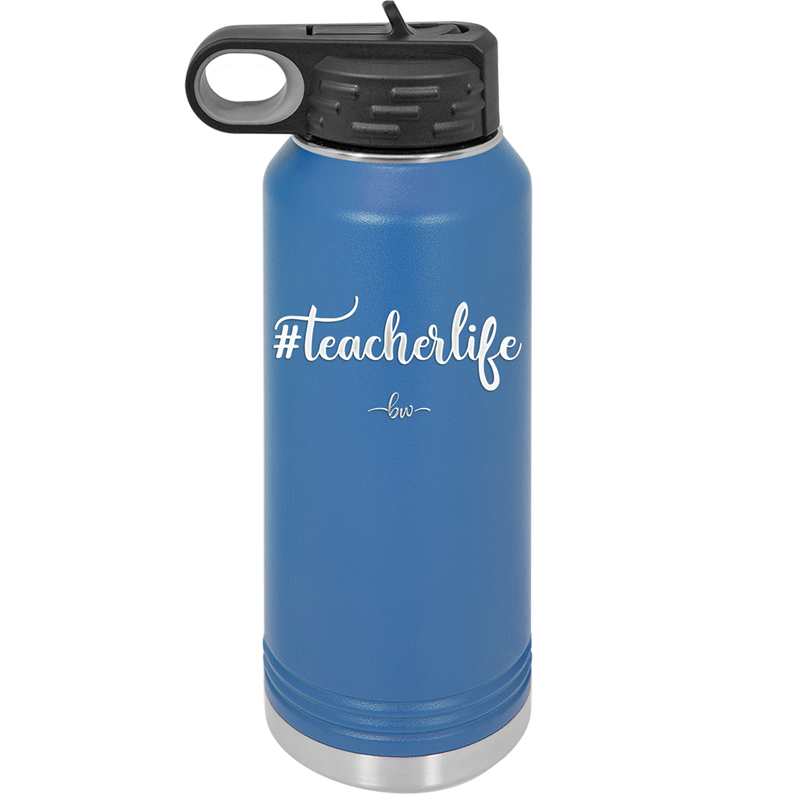 teacherlife #teacherlife - Laser Engraved Stainless Steel Drinkware - 1600 -