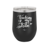 Teaching My Tribe - Laser Engraved Stainless Steel Drinkware - 1601 -