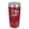 Teaching My Tribe - Laser Engraved Stainless Steel Drinkware - 1601 -