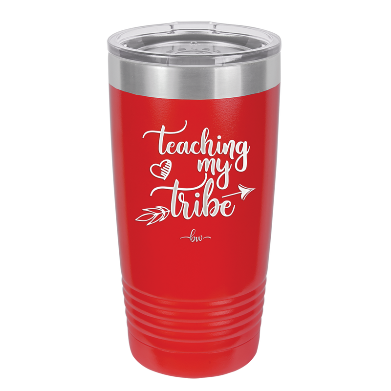 Teaching My Tribe - Laser Engraved Stainless Steel Drinkware - 1601 -