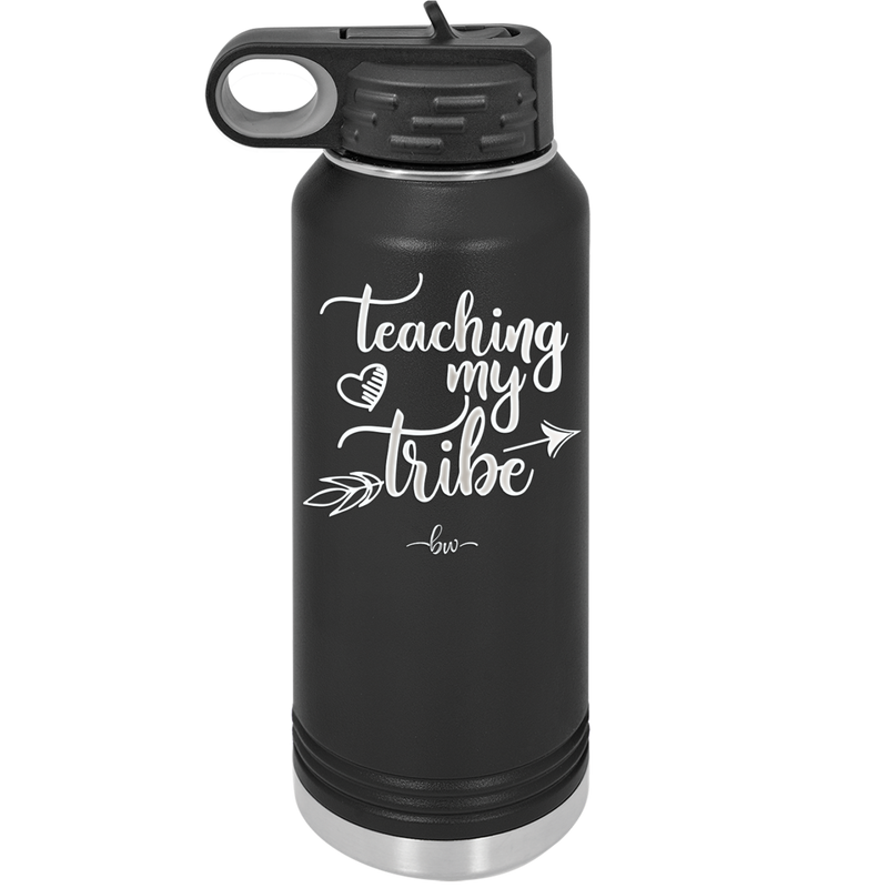 Teaching My Tribe - Laser Engraved Stainless Steel Drinkware - 1601 -