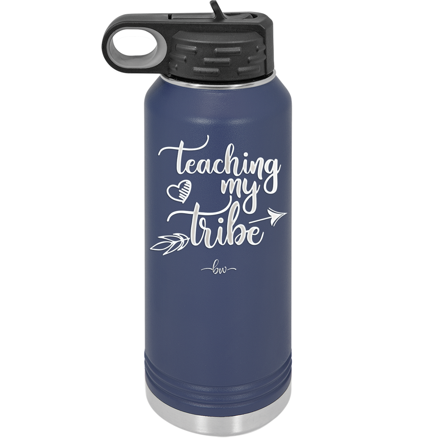 Teaching My Tribe - Laser Engraved Stainless Steel Drinkware - 1601 -
