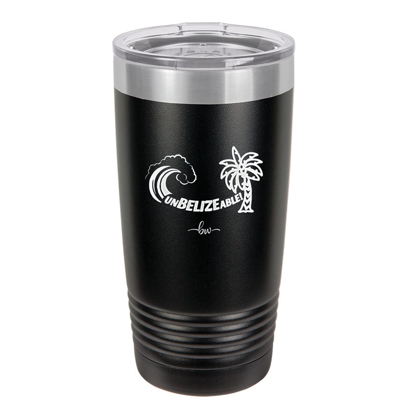 UnBELIZEable - Laser Engraved Stainless Steel Drinkware - 1606 -