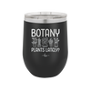 Botany Plants Lately - Laser Engraved Stainless Steel Drinkware - 1607 -