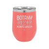 Botany Plants Lately - Laser Engraved Stainless Steel Drinkware - 1607 -