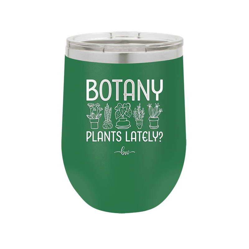 Botany Plants Lately - Laser Engraved Stainless Steel Drinkware - 1607 -
