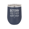 Botany Plants Lately - Laser Engraved Stainless Steel Drinkware - 1607 -
