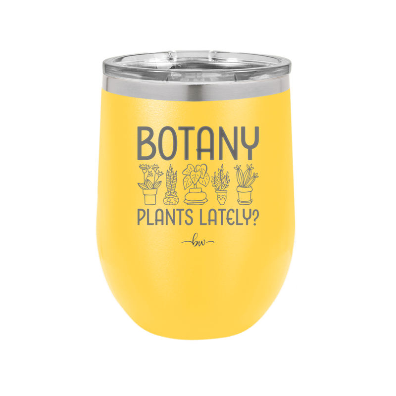 Botany Plants Lately - Laser Engraved Stainless Steel Drinkware - 1607 -