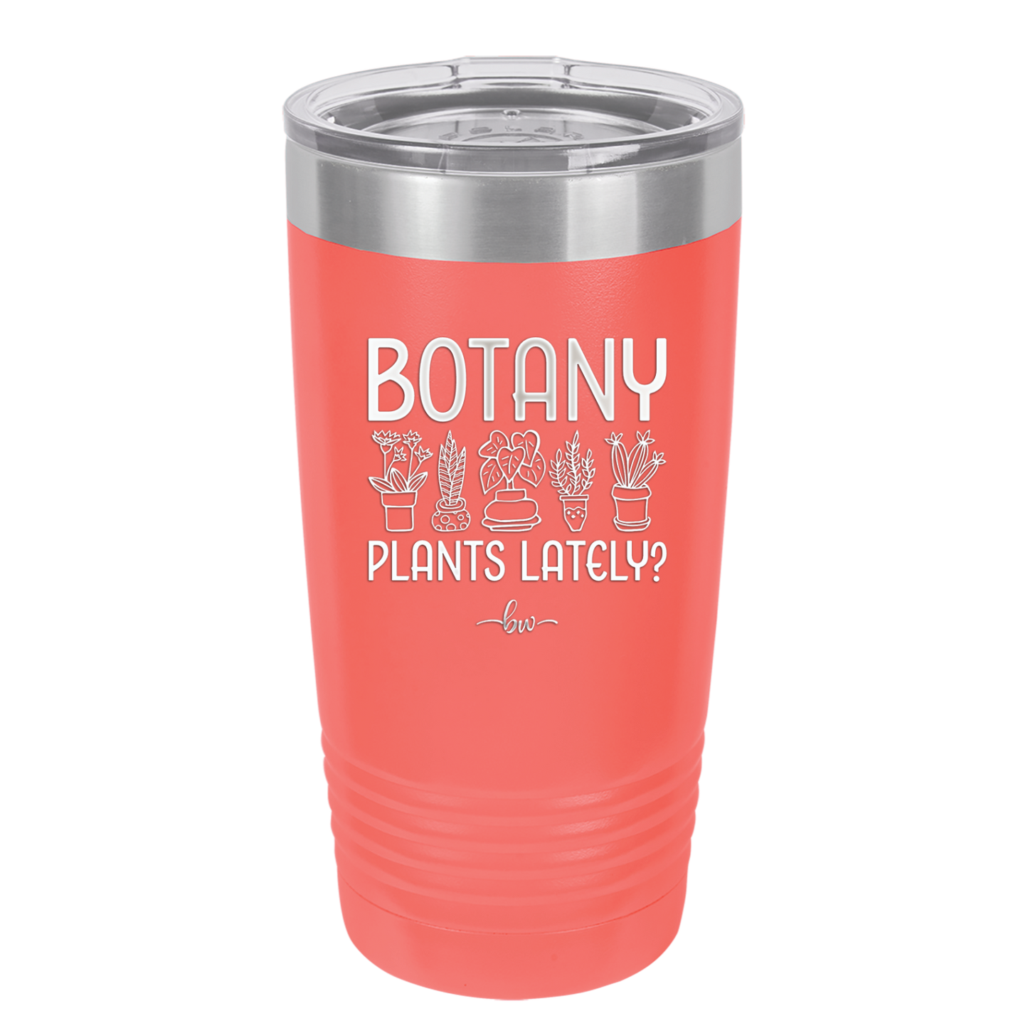Botany Plants Lately - Laser Engraved Stainless Steel Drinkware - 1607 -