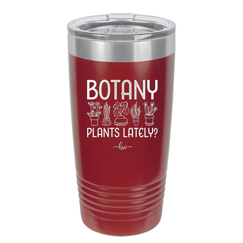 Botany Plants Lately - Laser Engraved Stainless Steel Drinkware - 1607 -