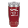 Botany Plants Lately - Laser Engraved Stainless Steel Drinkware - 1607 -