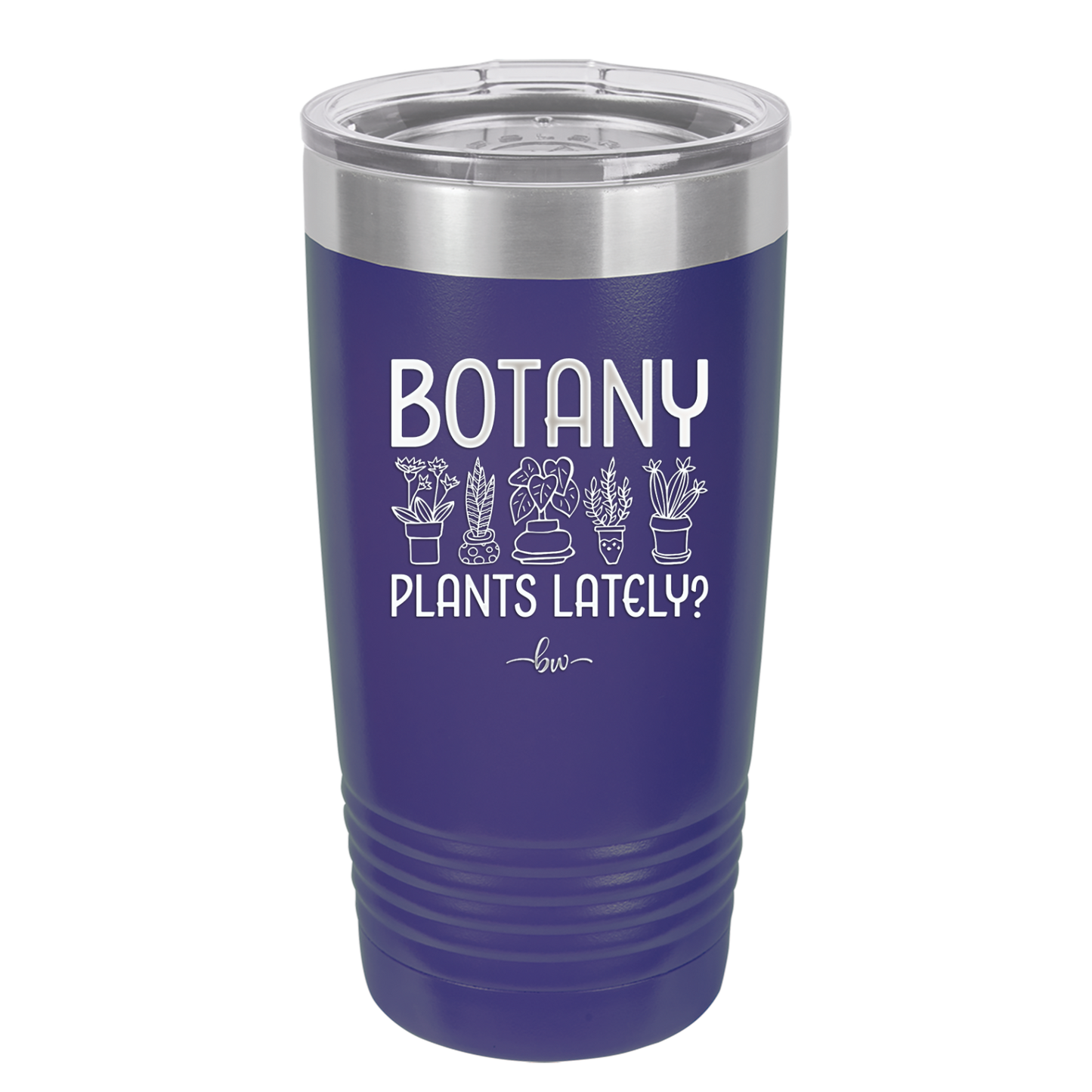 Botany Plants Lately - Laser Engraved Stainless Steel Drinkware - 1607 -