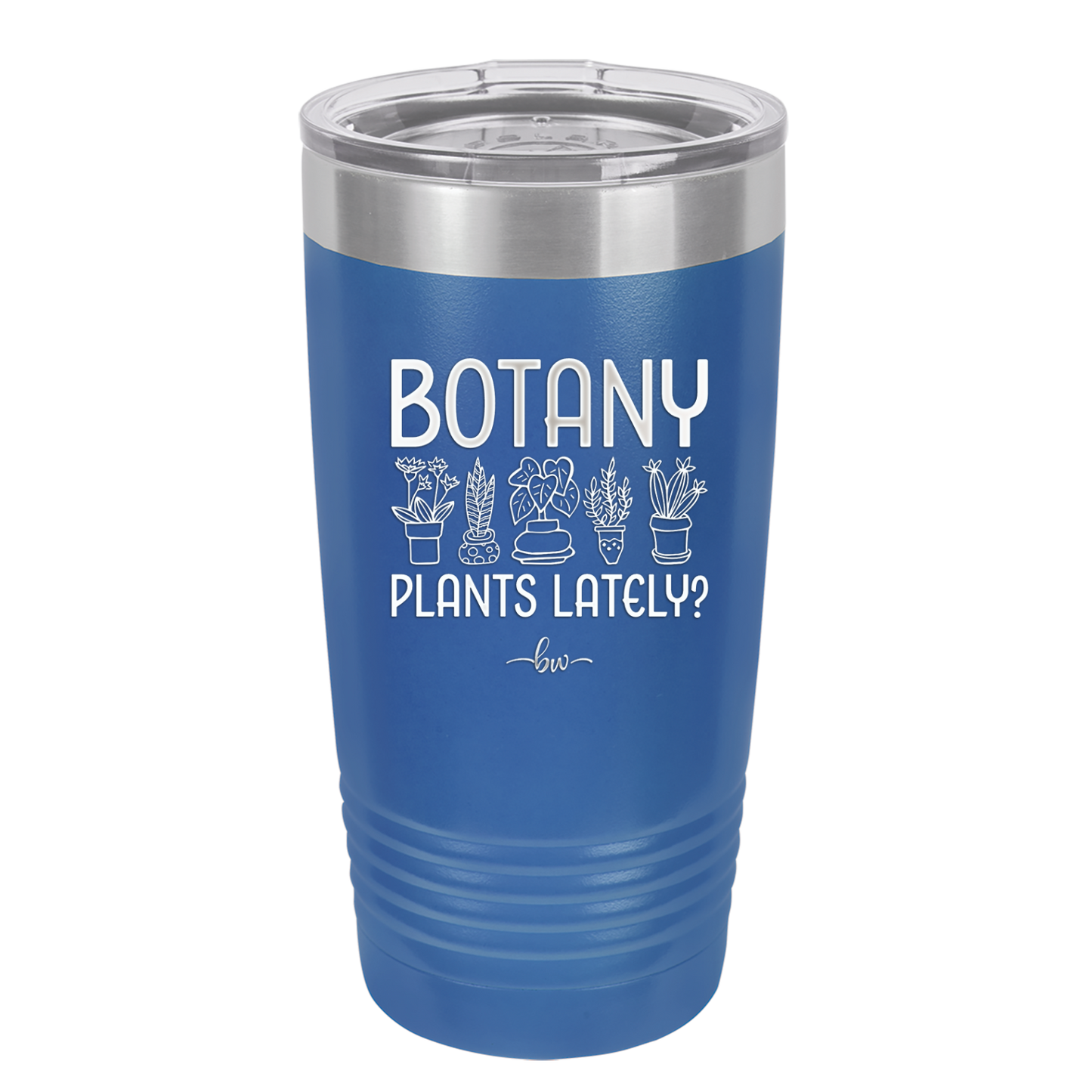 Botany Plants Lately - Laser Engraved Stainless Steel Drinkware - 1607 -