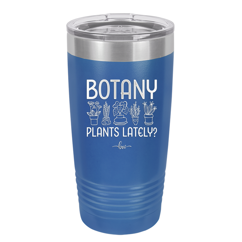 Botany Plants Lately - Laser Engraved Stainless Steel Drinkware - 1607 -