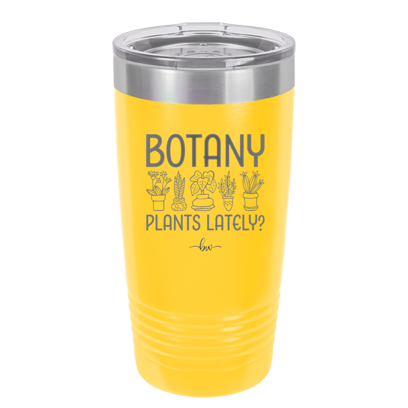 Botany Plants Lately - Laser Engraved Stainless Steel Drinkware - 1607 -