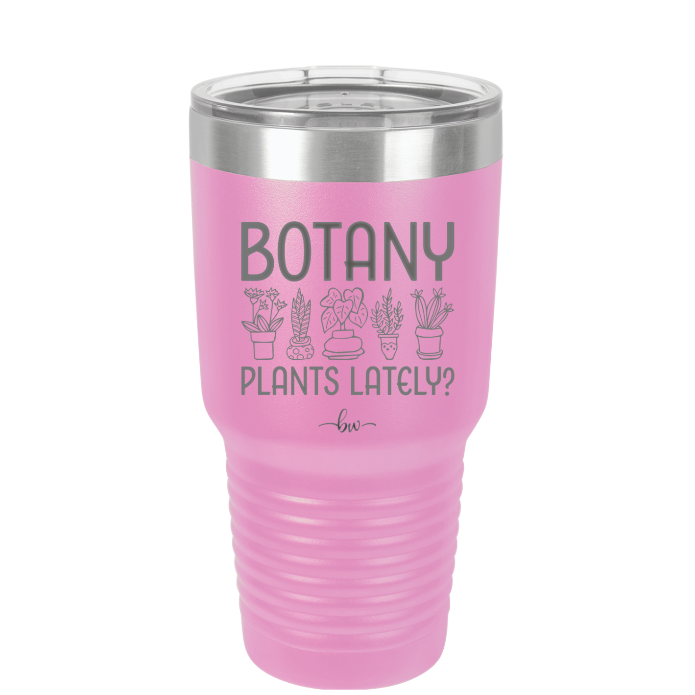 Botany Plants Lately - Laser Engraved Stainless Steel Drinkware - 1607 -