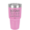 Botany Plants Lately - Laser Engraved Stainless Steel Drinkware - 1607 -