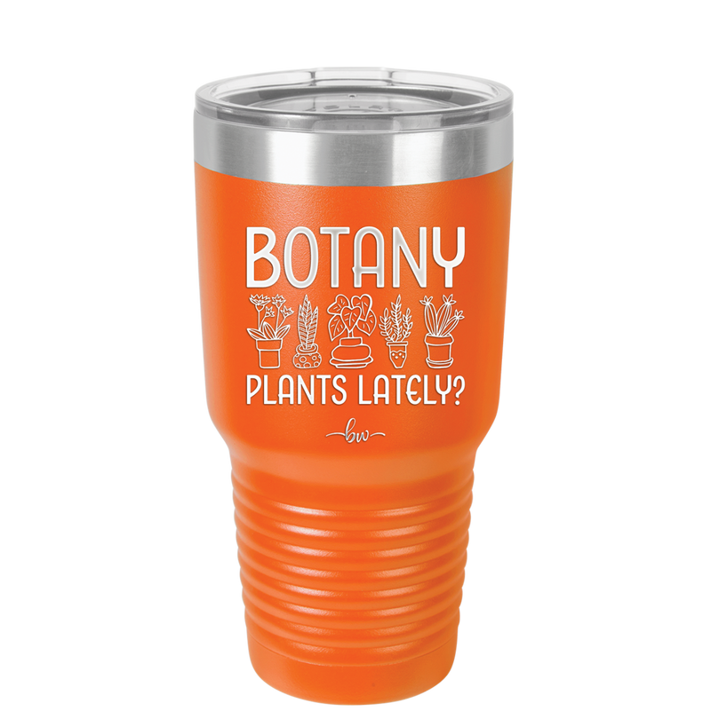 Botany Plants Lately - Laser Engraved Stainless Steel Drinkware - 1607 -
