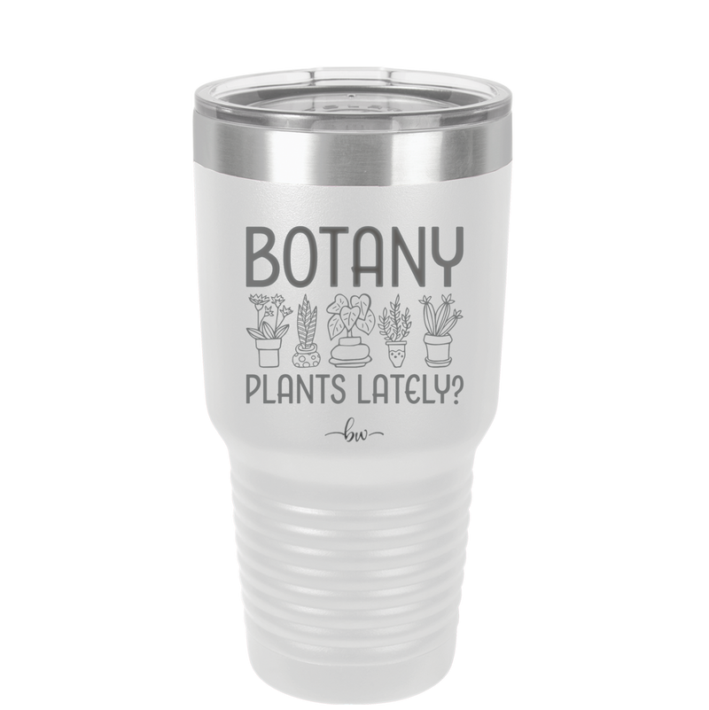 Botany Plants Lately - Laser Engraved Stainless Steel Drinkware - 1607 -