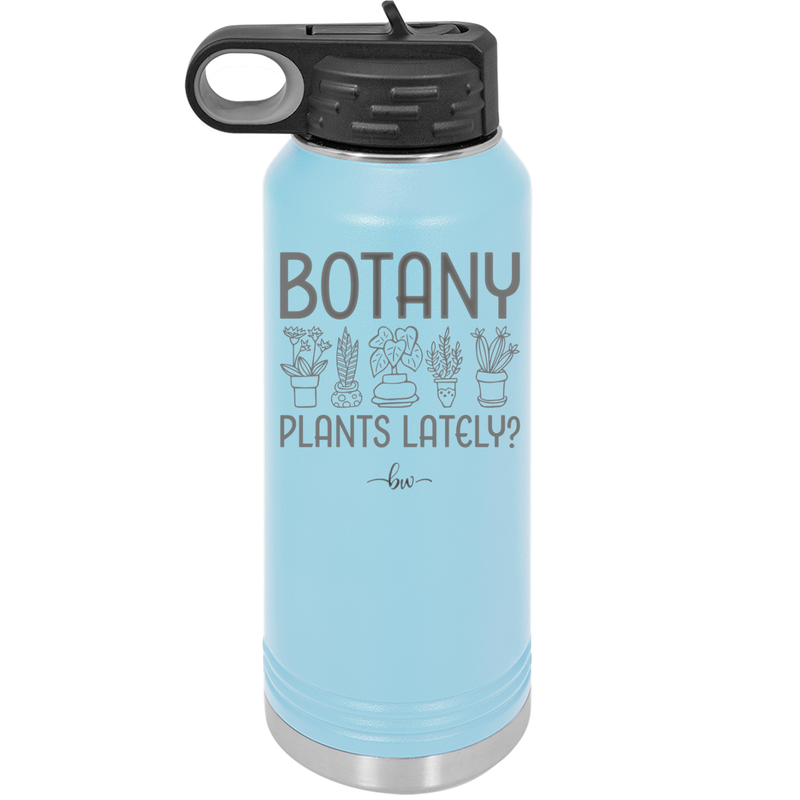 Botany Plants Lately - Laser Engraved Stainless Steel Drinkware - 1607 -
