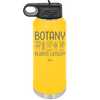 Botany Plants Lately - Laser Engraved Stainless Steel Drinkware - 1607 -