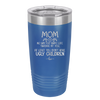Mom No Matter What At Least You Don't Have Ugly Children - Laser Engraved Stainless Steel Drinkware - 1615 -